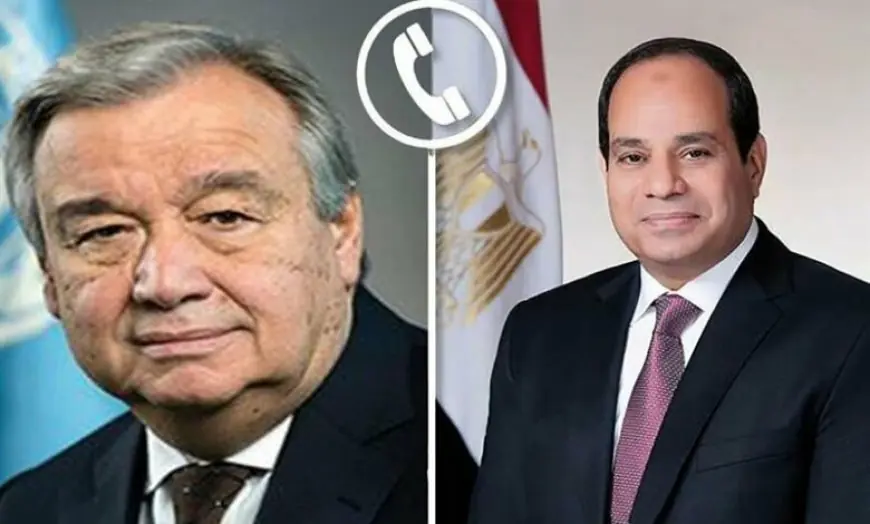 Leaders Sisi and Guterres emphasize the importance of recognizing a Palestinian State during Gaza conflict.
